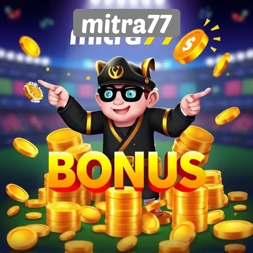 Program Loyalty dan Bonus Menarik di Mitra77